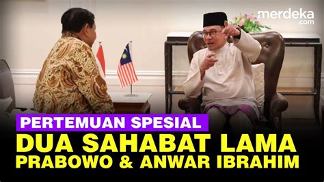 Pembicaraan Penting Dua Sahabat Menhan Prabowo Dengan Pm Malaysia Anwar Ibrahim Youtube