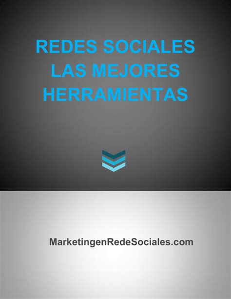 Redes Sociales Las Mejores Herramientas