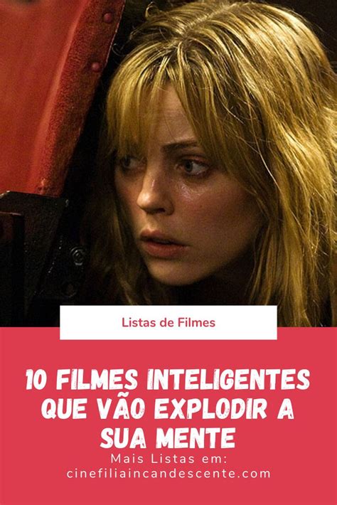 10 Filmes Inteligentes Para Assistir Que Vão Explodir a Sua Mente