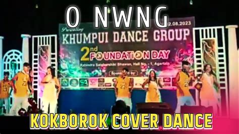 O NWNG KOKBOROK COVER DANCE KHUMPUI DANCE GROUP 2ND FOUNDATION