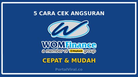 5 Cara Cek Angsuran WOM Finance Dengan Cepat Dan Mudah