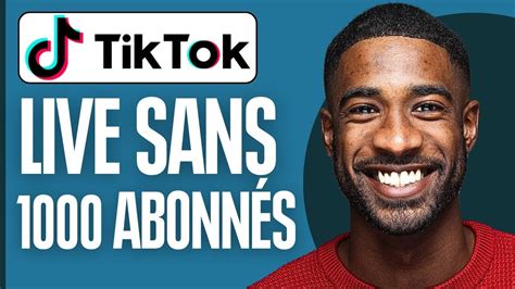 Comment Faire Un Live Sur Tiktok Sans Avoir 1000 Abonnés 2024 Youtube