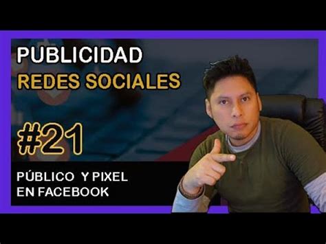 Cómo Crear Públicos Personalizados Utilizando el Píxel de Facebook