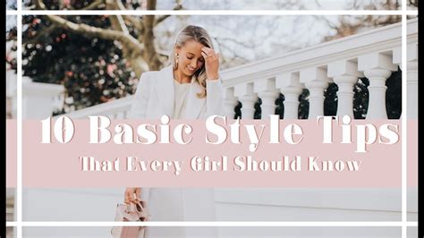 10 Basic Style Tips Every Girl Should Know Fashion Mumblr Youtube