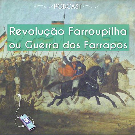 Quais As Causas Da Revolu O Farroupilha