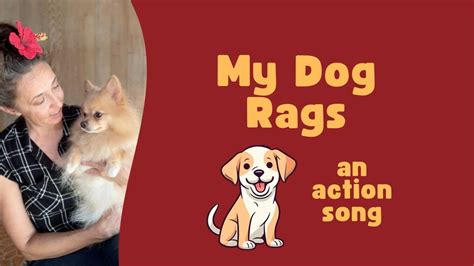 My Dog Rags An Action Song Youtube