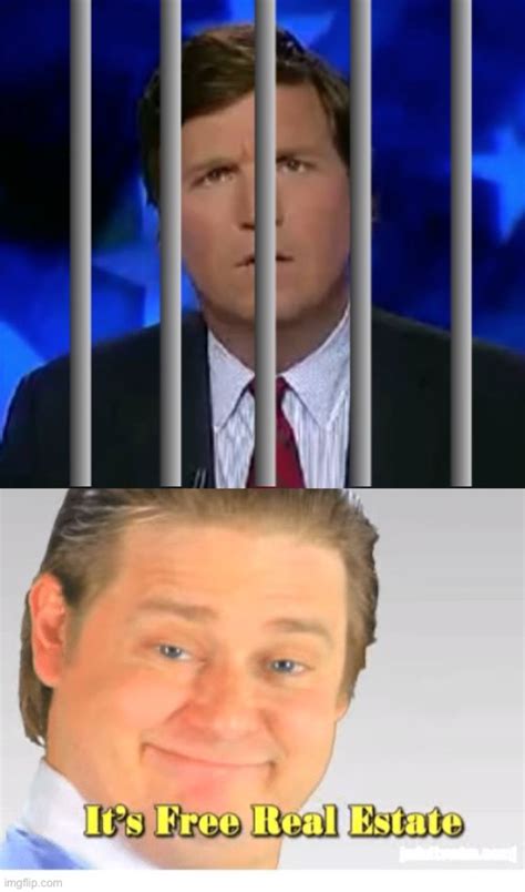 Image Tagged In Confused Tucker Carlson It S Free Real Estate Imgflip