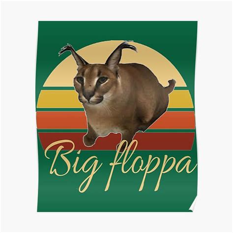 Big Floppa Poster For Sale By Snazzystockssds Redbubble