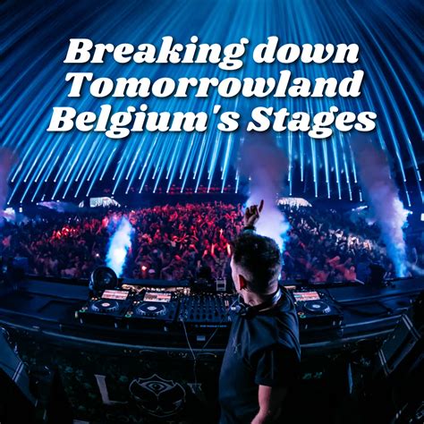 Discover the Designs & Music Behind Tomorrowland Belgium's 13 Stages ...