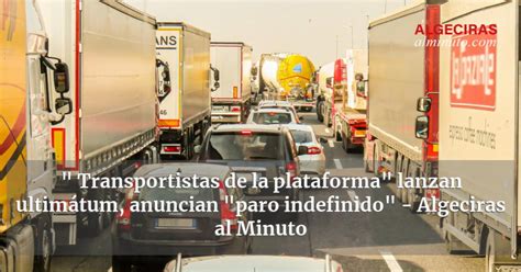 Transportistas de la plataforma lanzan ultimátum anuncian paro