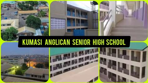 Kumasi Anglican Senior High School Campus Tour Youtube