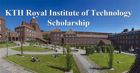 Scholarship in KTH Royal Institute of Technology – ScholarshipCare.com