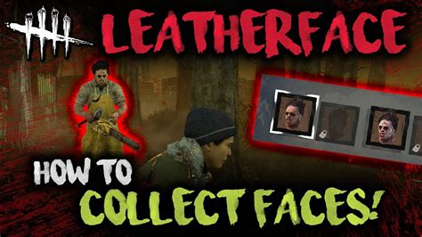 HOW TO COLLLECT FACES! [LeatherFace] Dead by Daylight with HybridPanda ...