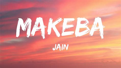 Jain Makeba Lyrics Youtube