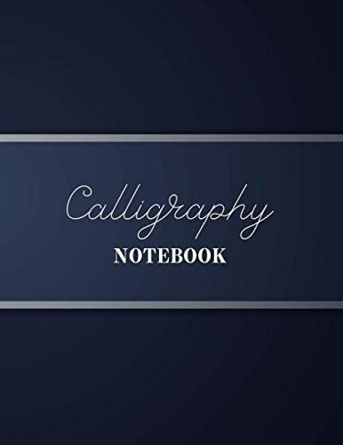 Calligraphy Notebook: 150 Pages, Large Size 8.5"x11", Modern ...