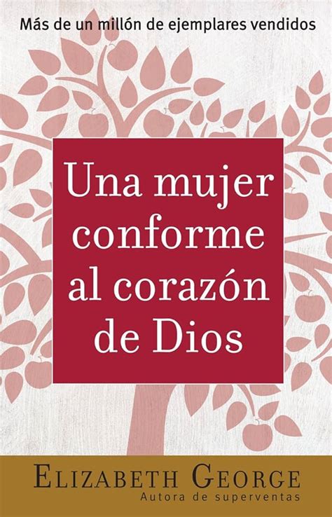 Mujeres en la Biblia Conforme al Corazón de Dios Heroínas Inspiradoras