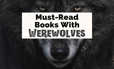 23 Best Werewolf Books To Howl Into The Night Over The Uncorked Librarian