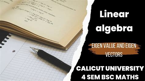 Calicut University Eigen Value And Eigen Vectors Th Sem Bsc Maths