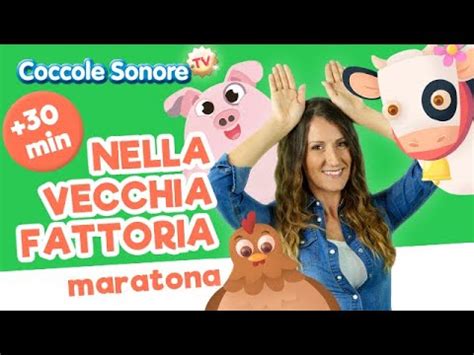 Nella Vecchia Fattoria 30 Min Di Canzoni Per Bimbi Coccole Sonore