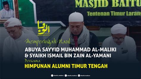 Haul Abuya Sayyid Muhammad Al Maliki Dan Syaikh Ismail Zain Pamekasan