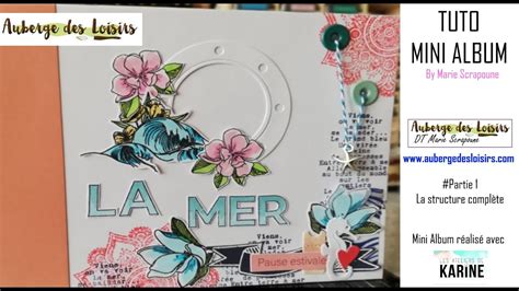 Tuto Complet Scrapbooking Mini Album Les Ateliers De Karine Partie