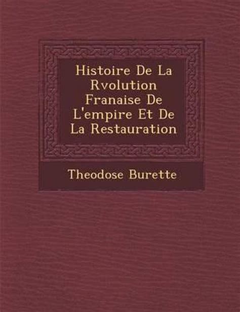 Histoire De La R Volution Fran Aise De L Empire Et De La Restauration