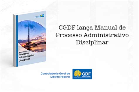 CGDF lança Manual de Processo Administrativo Disciplinar inédito Conaci