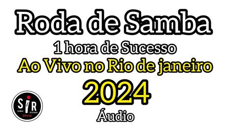 Roda De Samba 2024 Samba E Pagode 1 Hora De Sucesso Pagode 2024