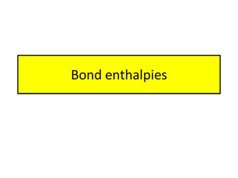 Bond Enthalpy Teaching Resources