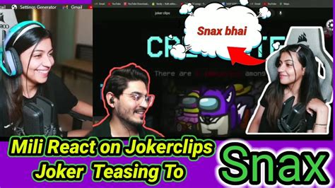 Mili React On Joker Clips Joker Teasing To Snax Snaxgaming