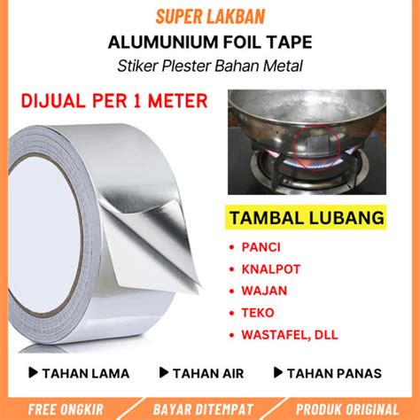 Promo Lakban Alumunium Foil Tape Tambal Panci Knalpot Bocor Tahan Panas