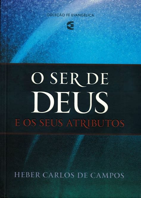 O Ser De Deus E Seus Atributos Cultura Cristã Frete grátis