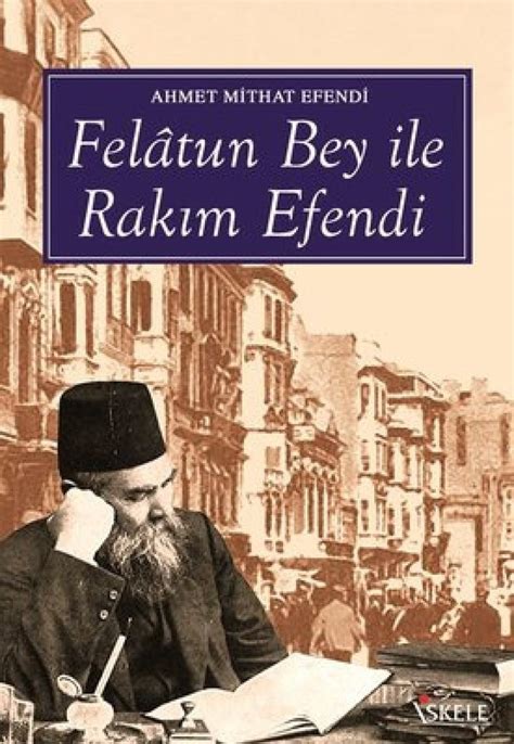 Tanzimat Edebiyat N N Nde Gelen Usta Yazar Ahmet Mithat Efendi