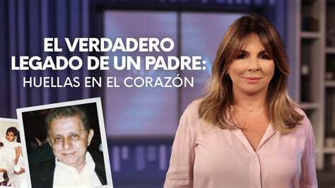 El verdadero legado de un padre huellas en el corazón Mariam Delgado