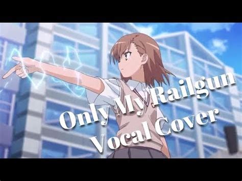 only my railgunfripSide 男性原キー 歌詞付き cover とある科学の超電磁砲OP1を歌ってみた YouTube