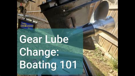 Gear Lube Change Mercury Outboards Boating 101 Youtube