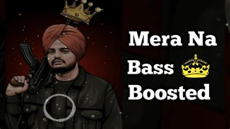 Mera Na Song Sidhu Moose Wala Ohi Bass Boosted Youtube