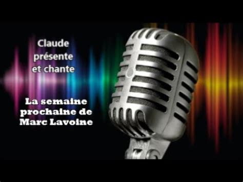 La Semaine Prochaine M Lavoine Reprise Par Claude Noterman