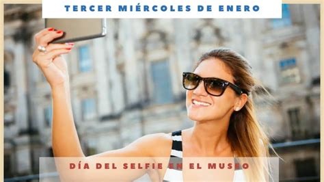 D A Del Selfie En El Museo Tercer Mi Rcoles De Enero D A