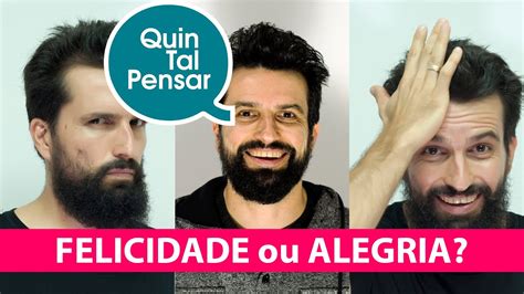 Qual A Diferen A Entre Alegria E Felicidade Quintal Pensar Youtube