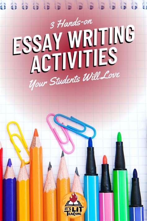 3 Hands On Essay Writing Activities Your Students Will Love Its Lit