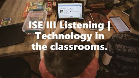 Trinity Ise Iii C Listening Technology In The Classrooms Youtube