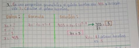 Calcula La Raz N De Una Progresi N Geom Trica Donde El Primer