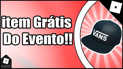 Mapa e o item Grátis Do Evento Vans Roblox Evento YouTube