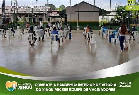 Combate A Pandemia Interior De Vit Ria Do Xingu Recebe Equipe De