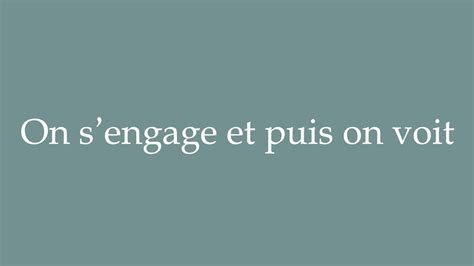 How To Pronounce On S Engage Et Puis On Voit Correctly In French