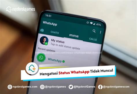 Tips Ampuh Mengatasi Status WhatsApp Tidak Muncul