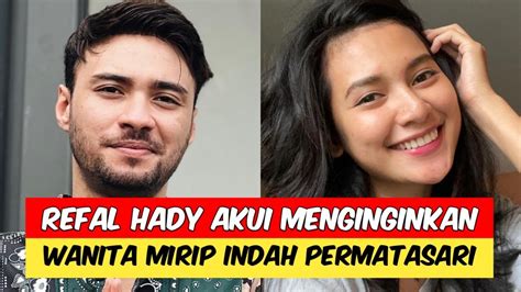 Blak Blakan Refal Hady Akui Menginginkan Wanita Mirip Indah