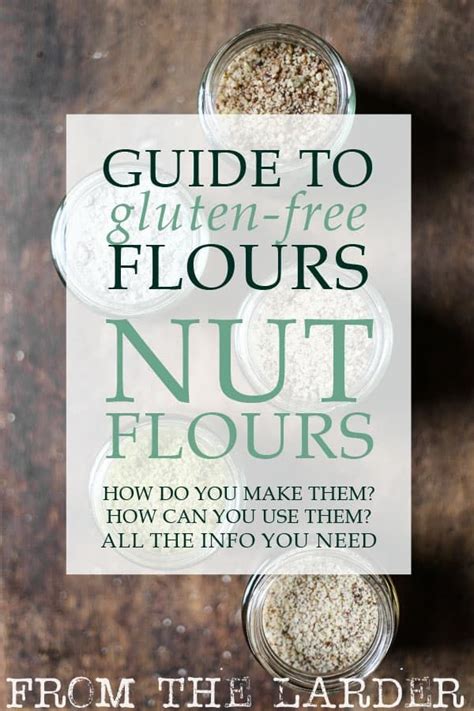 The Ultimate Guide To Nut Flours Gluten Free Flour Mix Gluten Free