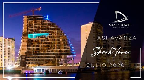 As Avanza La Espectacular Obra De Shark Tower En Puerto Canc N Youtube